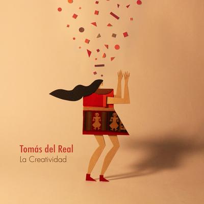 La Creatividad By Tomás del Real's cover