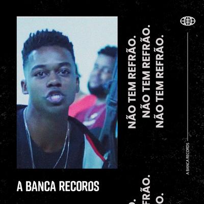 Não Tem Refrão By A Banca Records, DaPaz, Mazin, Pereira, BLACK, Kali's cover