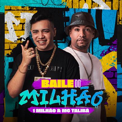 Baile do Milhão By 1 milhão, Mc Talibã's cover