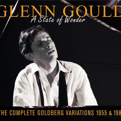 A State of Wonder: The Complete Goldberg Variations, BWV 988 (Recorded 1955 & 1981)'s cover