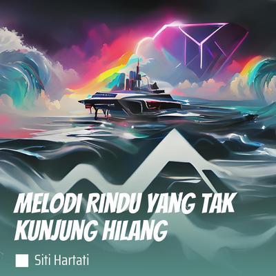 Melodi Rindu Yang Tak Kunjung Hilang's cover