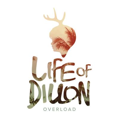 Overload By Life of Dillon's cover