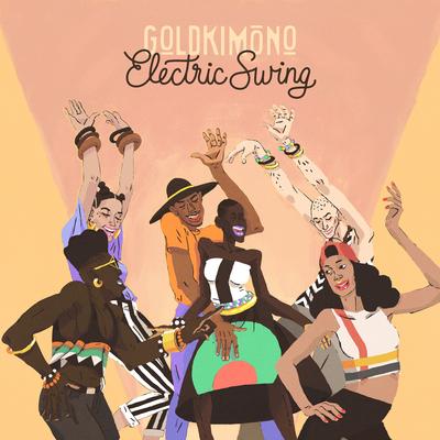 Electric Swing By Goldkimono's cover