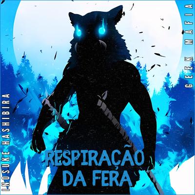 Respiração da Fera | Inosuke Hashibira By Geek Mafia's cover