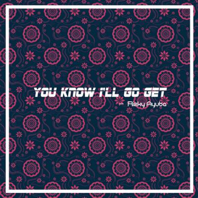 You Know I'll Go Get By Rizky Ayuba's cover