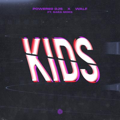 Kids By Powered Djs, WALF, Sara Moks's cover