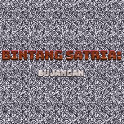 Bintang Satria: Bujangan's cover