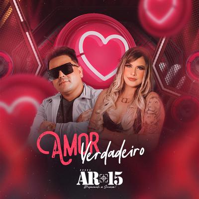 Amor Verdadeiro By Banda AR-15's cover