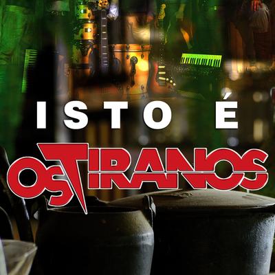 Paixão Ingrata By Os Tiranos's cover