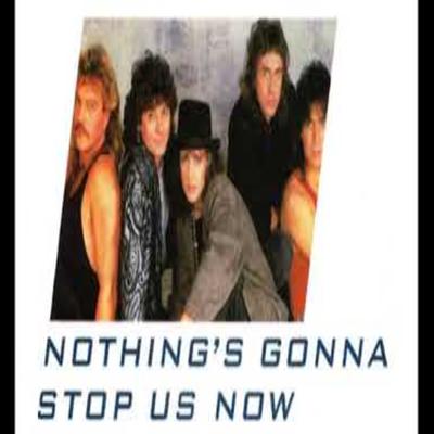 Nothings Gonna Stop Us Now's cover