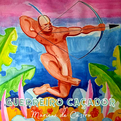 Guerreiro Caçador By Mariene De Castro's cover