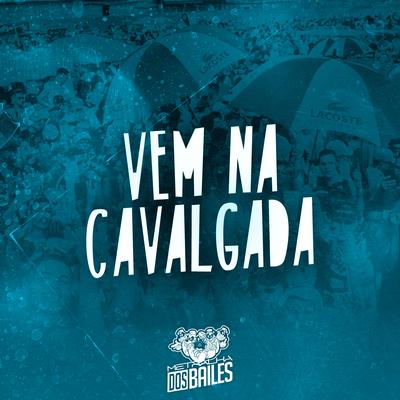 Vem na Cavalgada By MC MN, Dj Mano Lost's cover