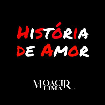 Te Amo, Meu Amor By Moacir Lima's cover