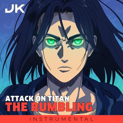 The Rumbling (From "Attack on Titan: The Final Season Part 2" Opening) (Instrumental) By Jonatan King's cover