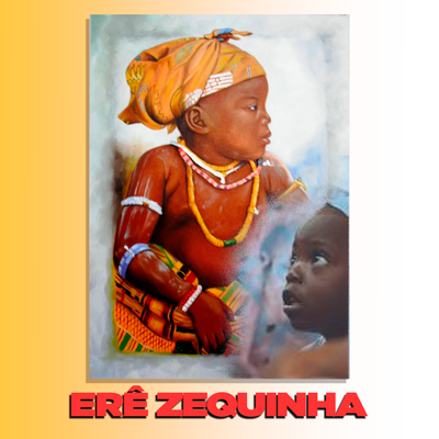 Ponto de Erê Zequinha's cover