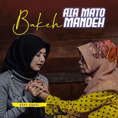 Bakeh Aia Mato Mandeh's cover