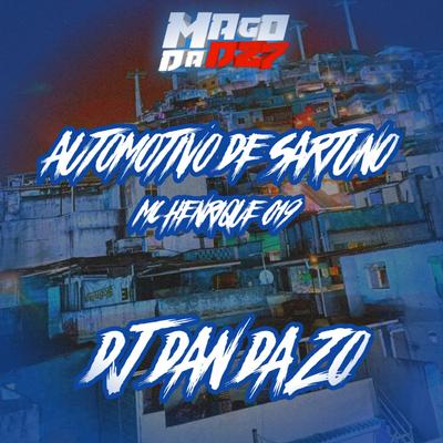 AUTOMOTIVO DE SARTUNO By DJ DAN DA ZO, Mc Henrique 019's cover