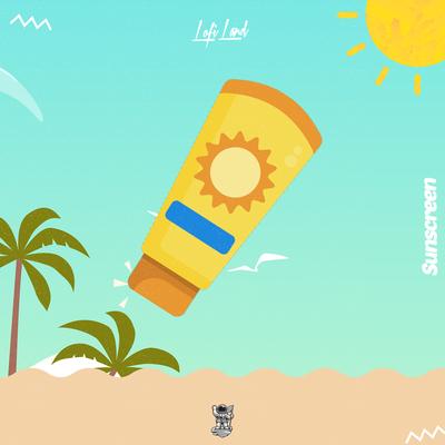 SUNSCREEN By LOFI LAND, Cannabeats, BOSSIFY's cover