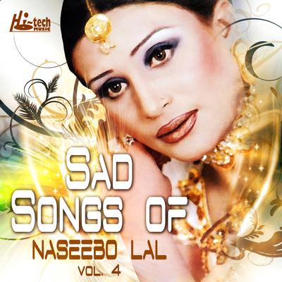 Sad Songs of Naseebo Lal, Vol. 4's cover