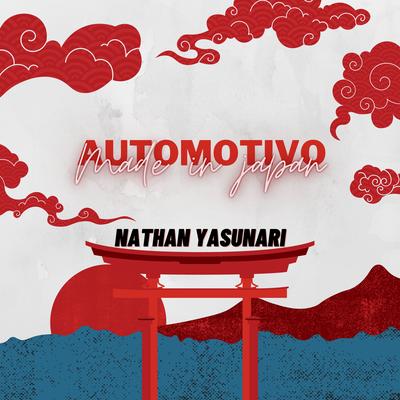 Automotivo Made In Japan By DJ Matheus da Sul, Nathan Yasunari's cover