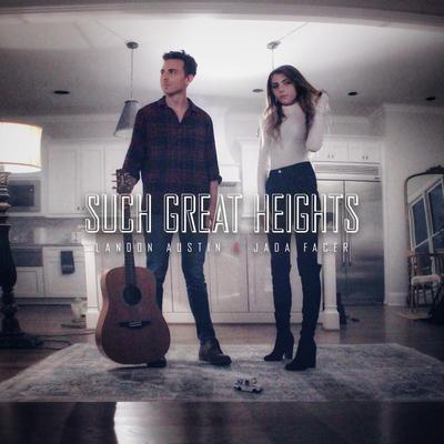 Such Great Heights (Acoustic) By Landon Austin, Jada Facer's cover