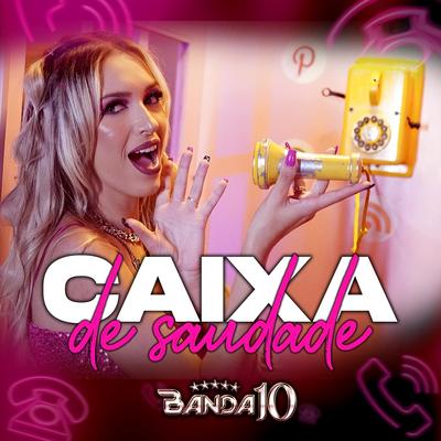 Caixa de Saudade By Banda 10's cover