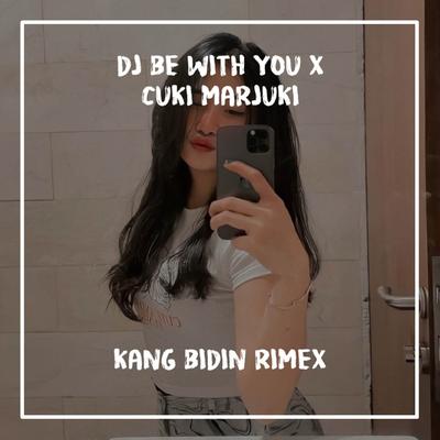 DJ Be With You x Cuki Marjuki's cover