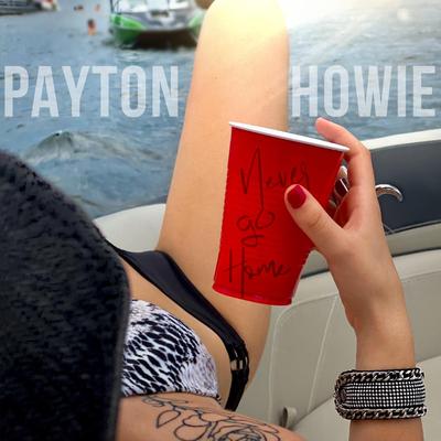 Never Go Home By Payton Howie's cover