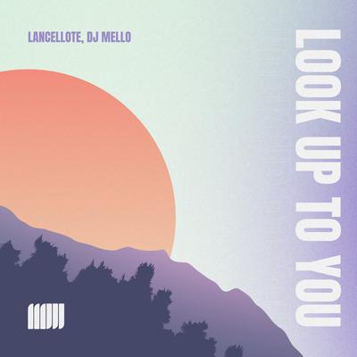 Look up to You By DJ Mello, Lancellote's cover