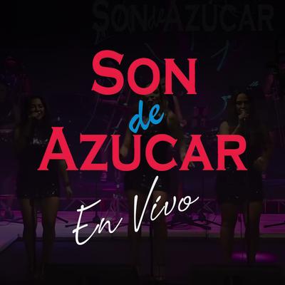 No Soy un Juego (En vivo) By Son De Azucar's cover