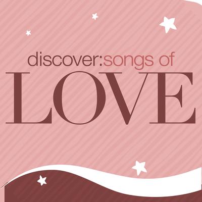 Discover: Songs Of Love's cover