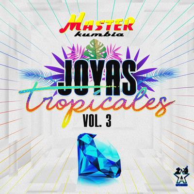 Joyas Tropicales, Vol. 3's cover