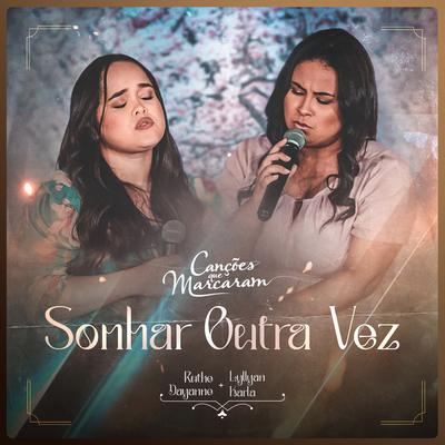 Sonhar Outra Vez By Ruthe Dayanne, Lyllyan Karla's cover