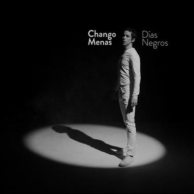 Días Negros By Chango Menas's cover
