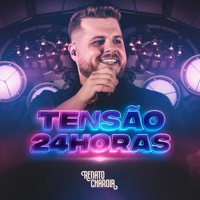 Tensão 24 Horas By Renato Charola's cover