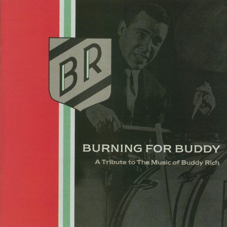 Burning For Buddy - A Tribute To The Music Of Buddy Rich's avatar image