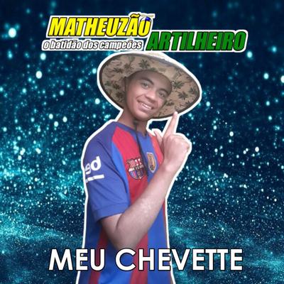 Meu chevette By Matheuzão Artilheiro's cover