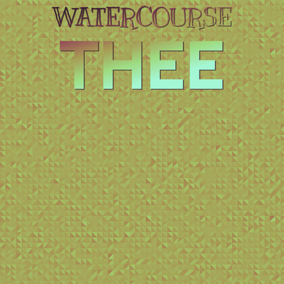 Watercourse Thee's cover