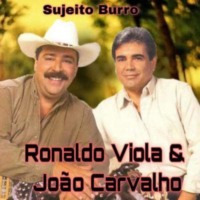 Sujeito Burro By Ronaldo Viola e João Carvalho's cover