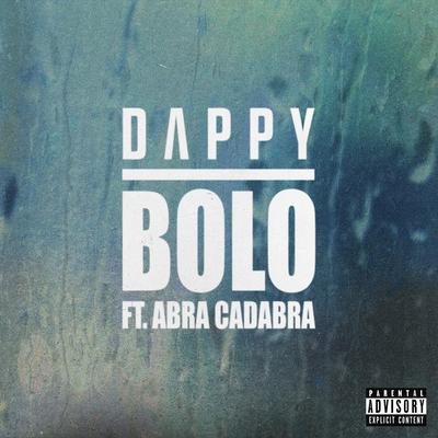 Bolo (feat. Abra Cadabra) By Dappy, Abra Cadabra's cover