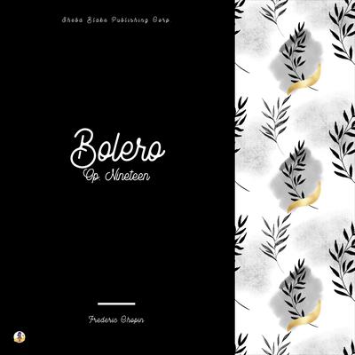 Bolero, Op. 19 By Sheba Blake, Frédéric Chopin's cover
