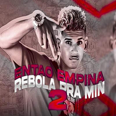 Entao Empina Rebola pra Min 2 (Remix) By cl no beat's cover