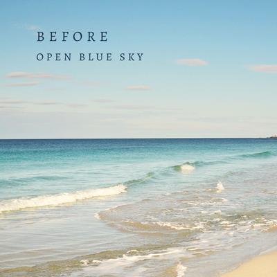 Before (Ambient Version) By Open Blue Sky's cover