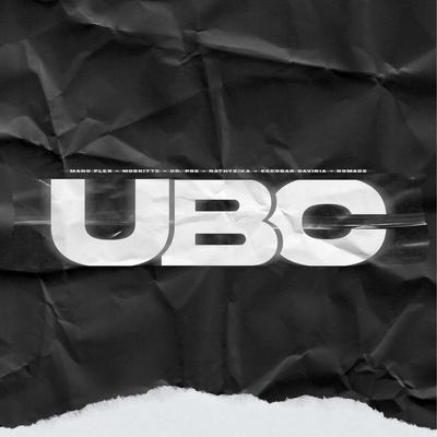Ubc By Mano Fler, Moskitto, Dr.Pre, Escobar Gaviria, Nathyzika, Nômade's cover