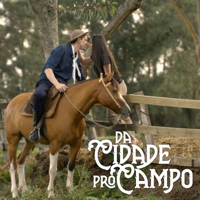 Da Cidade pro Campo By Tchê Guri's cover