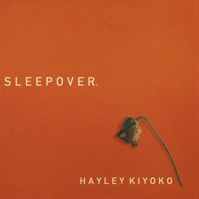 Sleepover By Hayley Kiyoko's cover