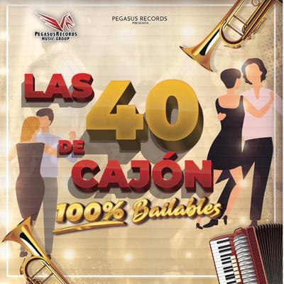 Las 40 de Cajon 100% Bailables's cover