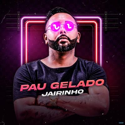 Pau Gelado By Jairinho's cover