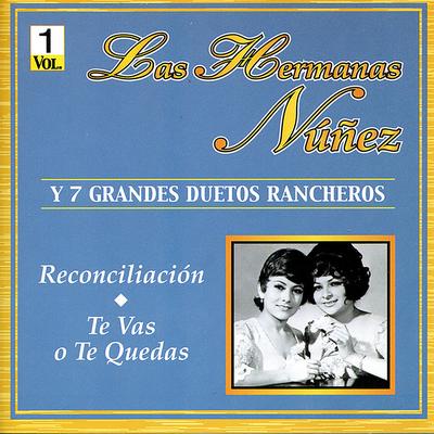 Las Hermanas Núñez y 7 Grandes Duetos Rancheros, Vol. 1's cover