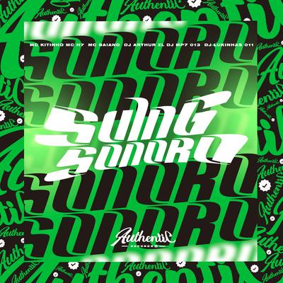 Suing Sonoro By DJ MP7 013, Mc Baiano, Mc Kitinho, DJ Arthur ZL, MC H7, DJ Lukinhas 011's cover